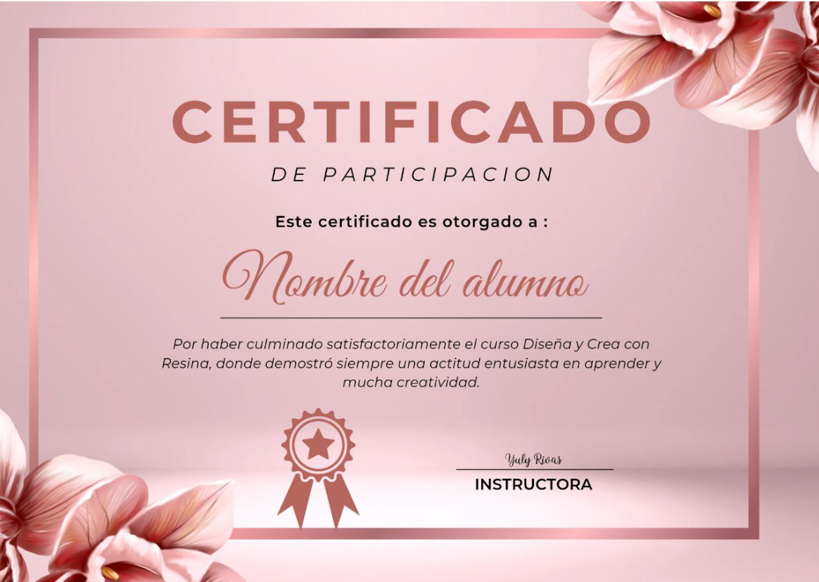 Certificado de participación del curso Diseña y Crea con Resina firmado por Yuly Rivas